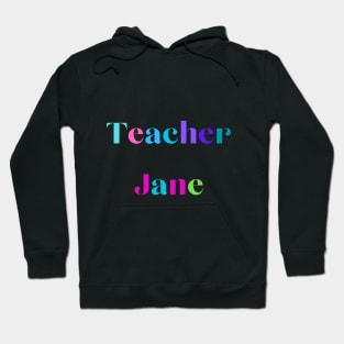 Teacher Jane Hoodie